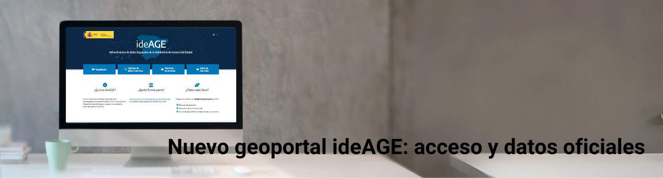 Nuevo geoportal ideAGE: acceso y datos oficiales