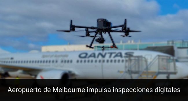 Aeropuerto de Melbourne impulsa inspecciones digitales
